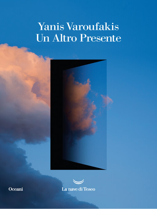 Title details for Un altro presente by Yanis Varoufakis - Available